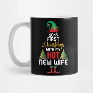 2018 First Christmas With My Hot New Wife Mug